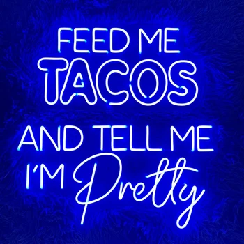 Nahrani Me Tacos in Mi Povedal, jaz sem Zelo Neon Znak po Meri Mehiško Hrano, Neon, Luči Fast Food Trgovina Wall Art Dekor Tacos Ponudbe Znaki